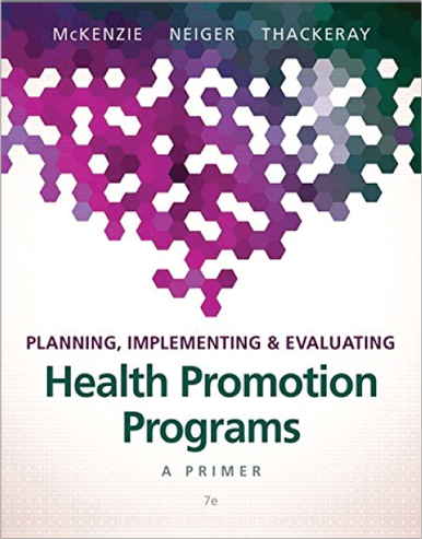 Planning, Implementing, & Evaluating Health Promotion Programs: A Primer 7th Edition