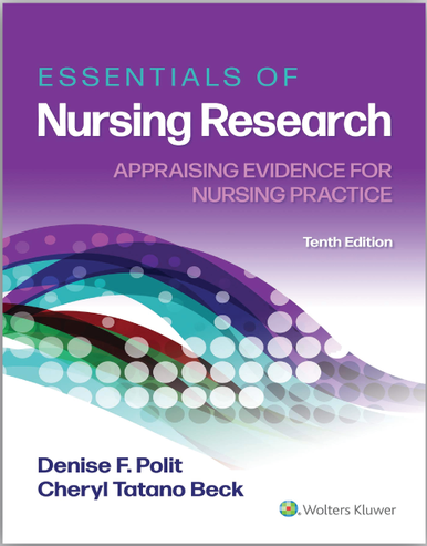 Essentials of Nursing Research: Appraising Evidence for Nursing Practice Tenth, North American Edition