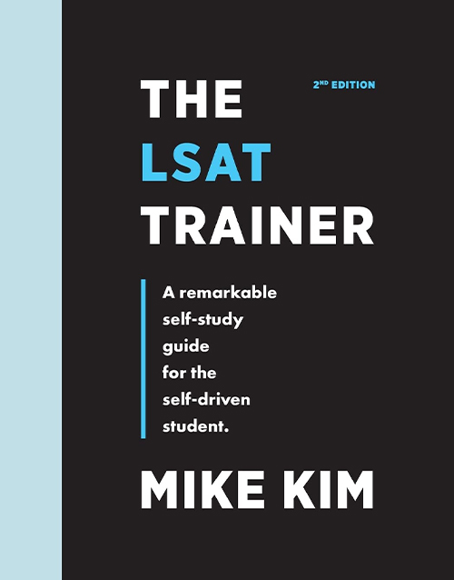 The LSAT Trainer 2nd Edition Book By Mike Kim: ISBN ‎9780989081535