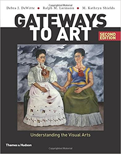 Gateways to Art: Understanding the Visual Arts Second edition
