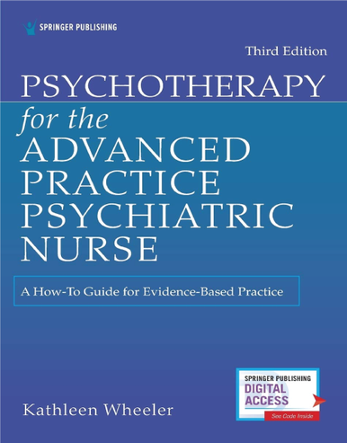 Psychotherapy for the Advanced Practice Psychiatric Nurse: A How-To Guide for Evidence-Based Practice 3rd Edition