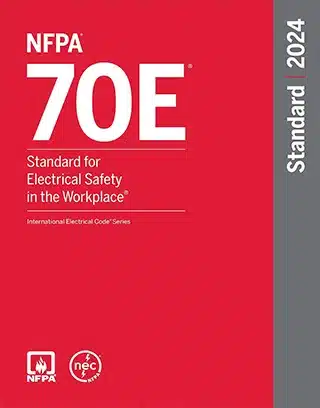 NFPA 70E, Standard for Electrical Safety in the Workplace, 2024 Edition
