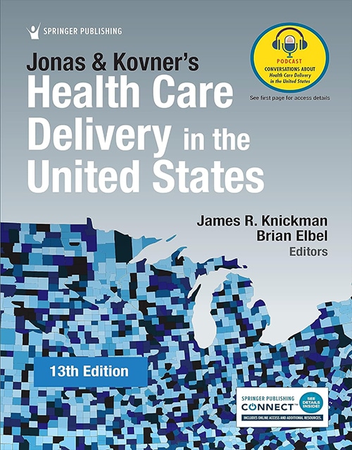 Jonas and Kovner's Health Care Delivery in the United States 13th Edition