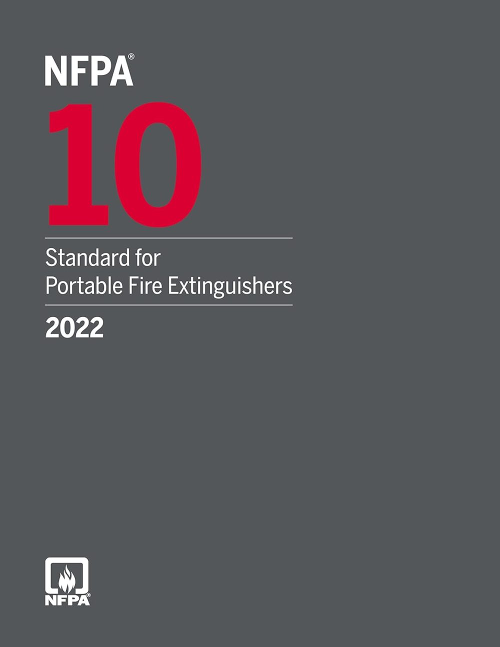 NFPA 10, Standard for Portable Fire Extinguishers, 2022 Edition